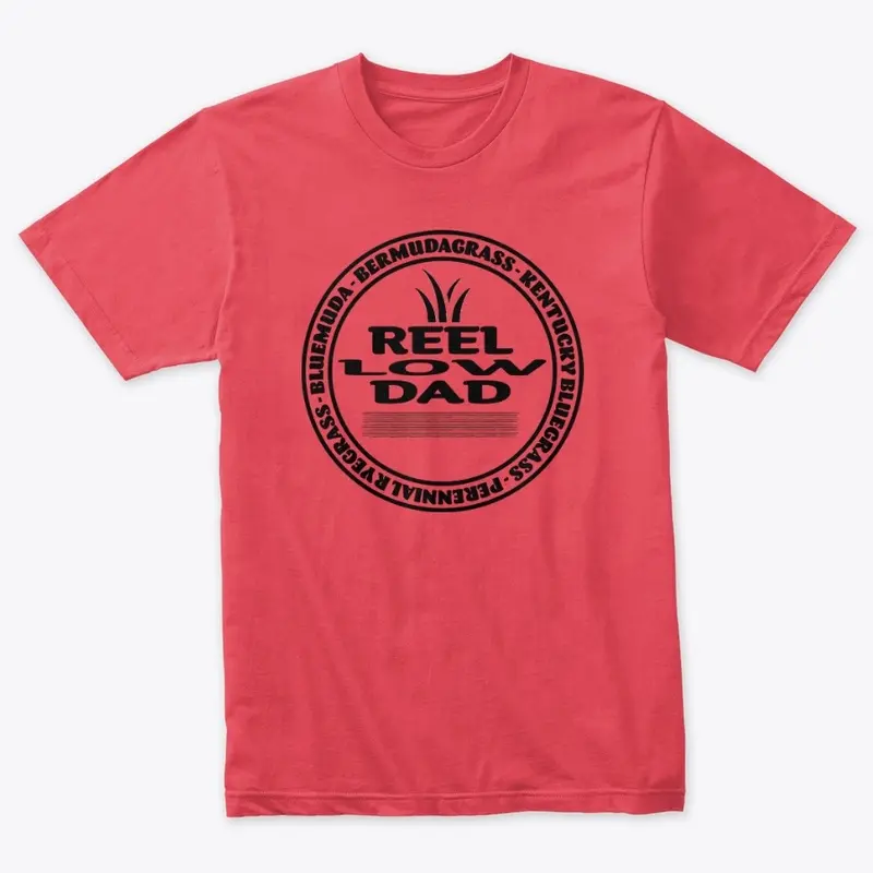 Reel Low Dad T-Shirt/Tank